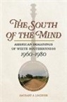 Zachary Lechner, Zachary J. Lechner, Jane Dailey, Bryant Simon - South of the Mind