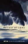 Lindsay Bernal - What It Doesn't Have to Do With