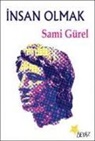 Sami Gürel - Insan Olmak
