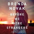 Brenda Novak, Ann Marie Gideon - Before We Were Strangers (Hörbuch)