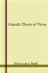 Mohammed A. Sherif - Ghazalis Theory of Virtue