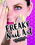 Rebecca Rissman - Freaky Nail Art with Attitude