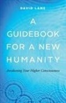 David Lane - A Guidebook for a New Humanity