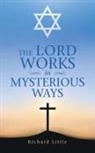 Richard Little - The Lord Works in Mysterious Ways