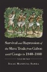 Isaac Mampuya Samba - Survival and Repression of the Slave Trade from Gabon Until Congo in 1840-1880