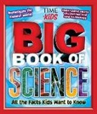 The Editors Of Time For Kids - Big Book of Science: All the Facts Kids Want to Know