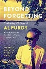 Various Contributors, Emma Skagen, Howard White - Beyond Forgetting: Celebrating 100 Years of Al Purdy