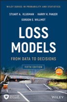 Stuart A Klugman, Stuart A. Klugman, Stuart A. Panjer Klugman, Harry H Panjer, Harry H. Panjer, Panjer Harry H.... - Loss Models - 5th Edition