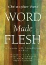 Christopher West - Word Made Flesh