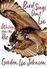 Gordon Lee Johnson, Gordon Lee/ Miranda Johnson - Bird Songs Don't Lie