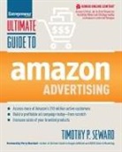 Timothy Seward, Timothy P. Seward - Ultimate Guide to Amazon Advertising