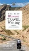 Lavinia Spalding - The Best Women's Travel Writing, Volume 11