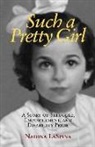 Nadina LaSpina, Suzanne Young, Lynne Elizabeth - Such a Pretty Girl