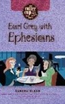 Sandra Glahn - Earl Grey with Ephesians