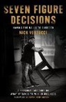 Nick Vertucci - Seven Figure Decisions: Having the Balls to Succeed
