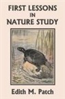 Edith M. Patch, Robert J. Sim - First Lessons in Nature Study (Yesterday's Classics)