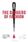 Elena E Karpova, Sara B Marcketti, Elena Karpova, Elena E. Karpova, Sara B. Marcketti, Marcketti Sara B. - The Dangers of Fashion