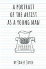 James Joyce - A Portrait of the Artist as a Young Man