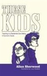 Allan Sherwood, Lucy Venables - These Kids