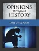 Grey House Publishing, Micah Issit - Opinions Throughout History: Drug Use & Abuse
