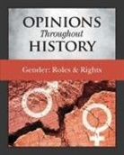 Grey House Publishing, Micah Issit - Opinions Throughout History: Gender: Roles & Rights