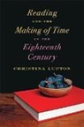 Christina Lupton, Christina (Associate Professor Lupton - Reading and the Making of Time in the Eighteenth Century