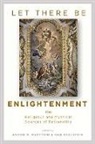 Anton M. Matytsin, Anton M. (Assistant Professor Matytsin, Anton M. (EDT)/ Edelstein Matytsin, Dan Edelstein, Dan (Stanford University) Edelstein, Anton M Matytsin... - Let There Be Enlightenment