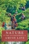 Marilyn D Loveless, Marilyn D. Loveless, David L Mcconnell, David L. Mcconnell, David L. (The College of Wooster) McConnell, David L. (The College of Wooster) Lovel Mcconnell... - Nature and the Environment in Amish Life