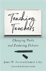 James W Fraser, James W. Fraser, James W. (Professor of History and Educati Fraser, James W. (Professor of History and Education Fraser, James W./ Lefty Fraser, Lauren Lefty... - Teaching Teachers