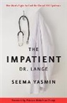 Seema Yasmin - Impatient Dr. Lange