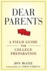 Jon McGee, Jon (College of St Benedict/st John''s Univ Mcgee, Jon (College of St Benedict/St John's University) McGee, Jon (Vice President Mcgee, Jon/ Farrell McGee - Dear Parents