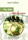 Sam Collins - Reti: Move By Move