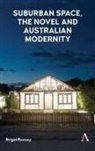 Brigid Rooney - Suburban Space, the Novel and Australian Modernity
