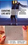 Dena Pronovost Davida, Dena Davida, Davida Dena, Jane Gabriels, V. Hudon, Veronique Hudon... - Curating Live Arts