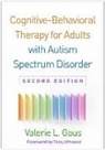 Tony Attwood, Valerie L. Gaus - Cognitive-Behavioral Therapy for Adult Asperger Syndrome