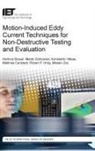 Hartmut Brauer, Hartmut (Technische Universitat Ilmenau Brauer, Matthias (Kompass GmbH Carlstedt, Robert P. Uhlig, Robert P. (Robert Bosch GmbH Uhlig, Konstantin Weise... - Motion-Induced Eddy Current Techniques for Non-Destructive Testing and Evaluation