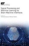 Mahnaz Arvaneh, Mahnaz (Lecturer Arvaneh, Toshihisa Tanaka, Toshihisa (Associate Professor Tanaka - Signal Processing and Machine Learning for Brain-Machine Interfaces