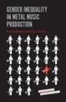 Pauwke Berkers, Julian Schaap - Gender Inequality in Metal Music Production