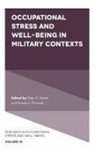 Peter D. Harms, Peter D. (The University of Alabama Harms, Pamela L. Perrewe, Pamela L. (Florida State University Perrewe, Pamela L. Perrewé - Occupational Stress and Well-Being in Military Contexts
