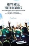 Paula Rowe, Paula (University of South Australia Rowe, Rosemary Lucy Hill, Paula Rowe - Heavy Metal Youth Identities