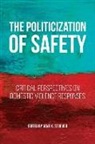Jane K. Stoever, Jane K. Stoever - The Politicization of Safety