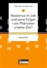 Claudia Andersch - Rassismus im Job und seine Folgen - ein Phänomen unserer Zeit?