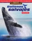 Melissa Pioch - Animales Asombrosos: Ballenas Salvajes