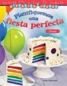 Katherine McKissick - Diversión Y Juegos: Planifiquemos Una Fiesta Perfecta