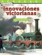 Saskia Lacey - La Historia de Las Innovaciones Victorianas