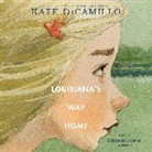 Kate DiCamillo, Cassandra Morris - Louisiana's Way Home (Audiolibro)