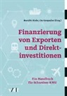 Urs Gerspacher, Bernd Kiefer - Finanzierung von Exporten und Direktinvestitionen