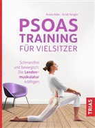 Kristi Adler, Kristin Adler, Arndt Fengler - Psoas-Training für Vielsitzer