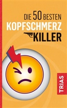 Fritz Müller - Die 50 besten Kopfschmerz-Killer