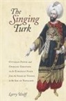 Outmask, Larry Wolff - Singing Turk